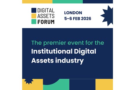 Digital Assets Forum Expands to Two Days in London, Uniting Traditional Finance and the Digital Assets Industry